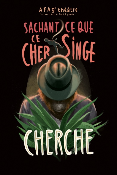 AFAG théâtre Ce que ce cher singe cherche
