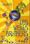 Les Arrosés Les Well's Brothers